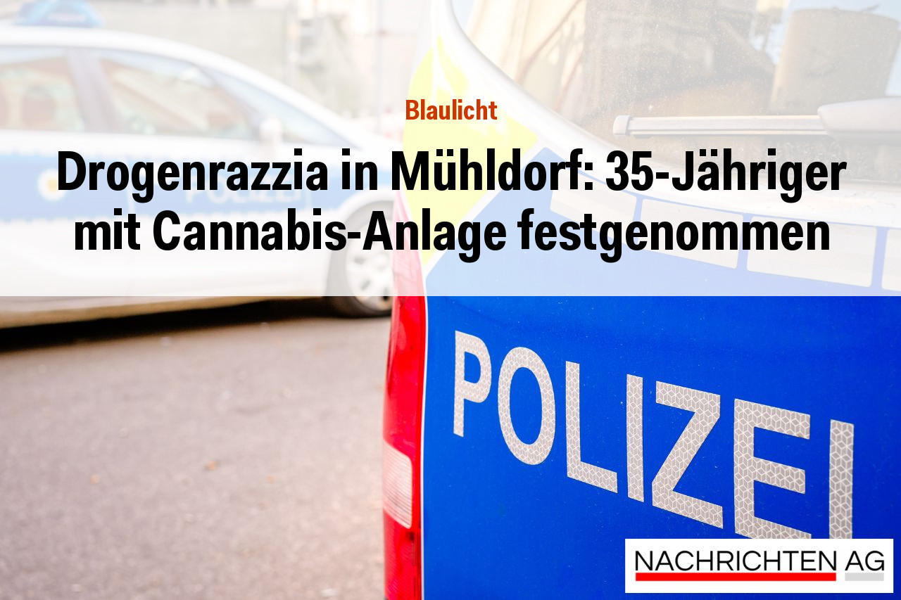 Drogenrazzia in Mühldorf: 35-Jähriger mit Cannabis-Anlage festgenommen